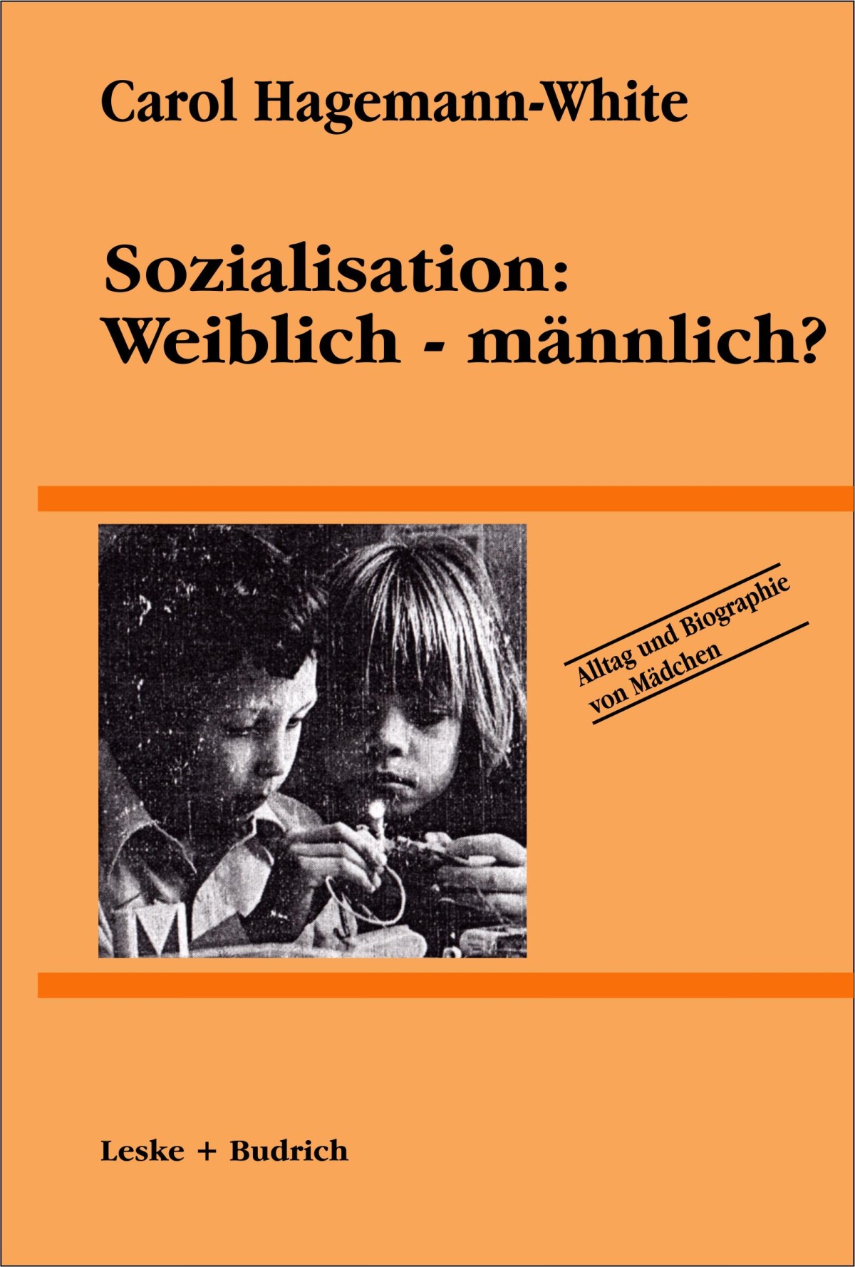 Sozialisation: Weiblich - männlich?