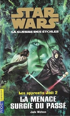 STARWARS Les apprentis Jedi [02]: La menace surgie du passé