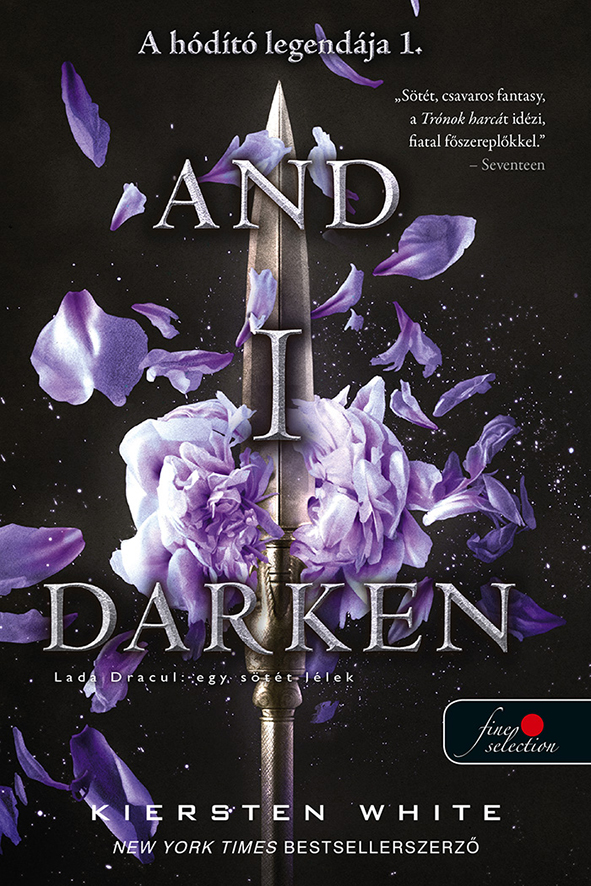 And I Darken – Lada Dracul: Egy sötét lélek