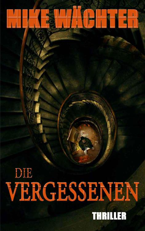 Die Vergessenen. Thriller