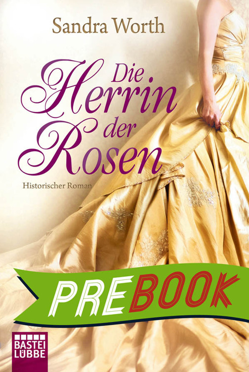 Die Herrin der Rosen - Historischer Roman