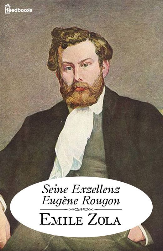 Seine Exzellenz Eugène Rougon