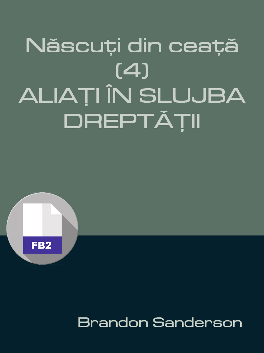 Născuţi din Ceaţă • Aliaţi în slujba dreptăţii