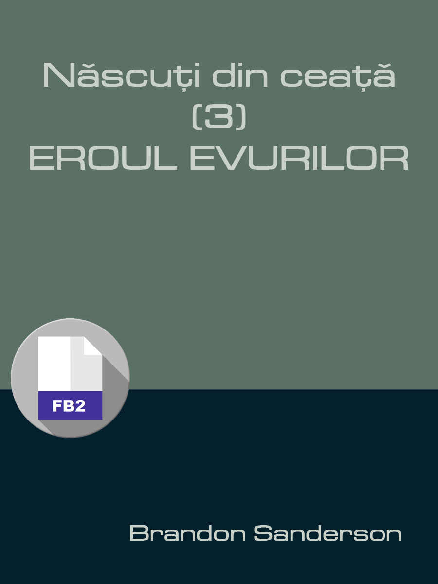 Născuţi din ceaţă • Eroul evurilor