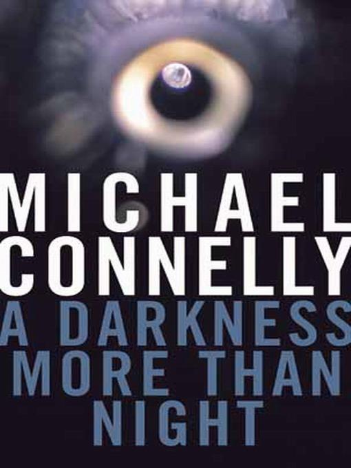 Harry Bosch 07 - A Darkness More Than Night