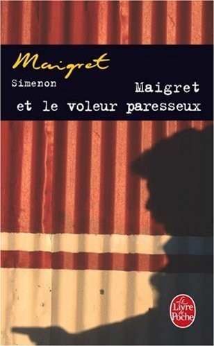 Maigret et le voleur paresseux