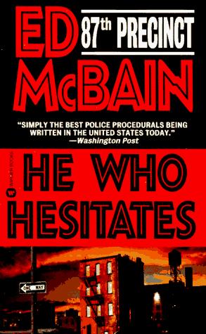 He Who Hesitates