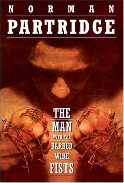 The Man With the Barbed-Wire Fists